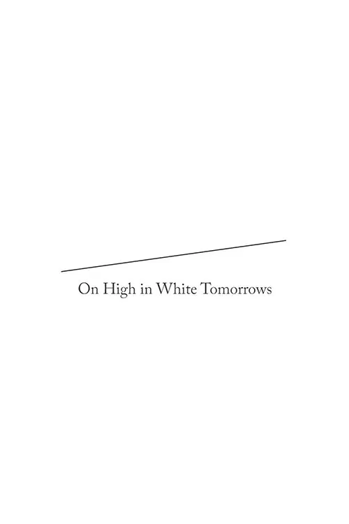 Poster do filme On High in White Tomorrows