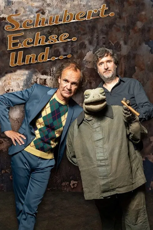 Schubert. Echse. Und... tv show poster