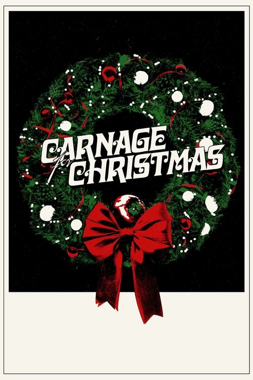 Carnage for Christmas movie poster