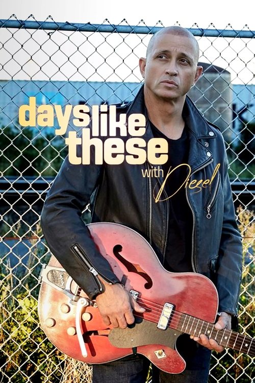 Days Like These with Diesel tv show poster