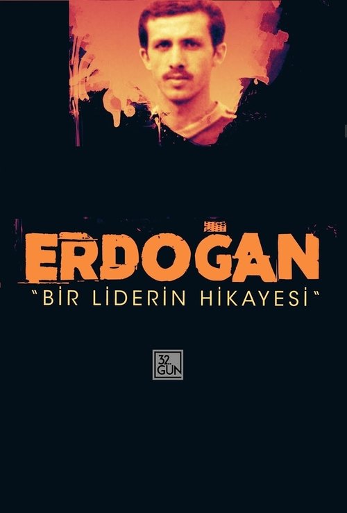 Erdoğan: Bir Liderin Hikayesi movie poster