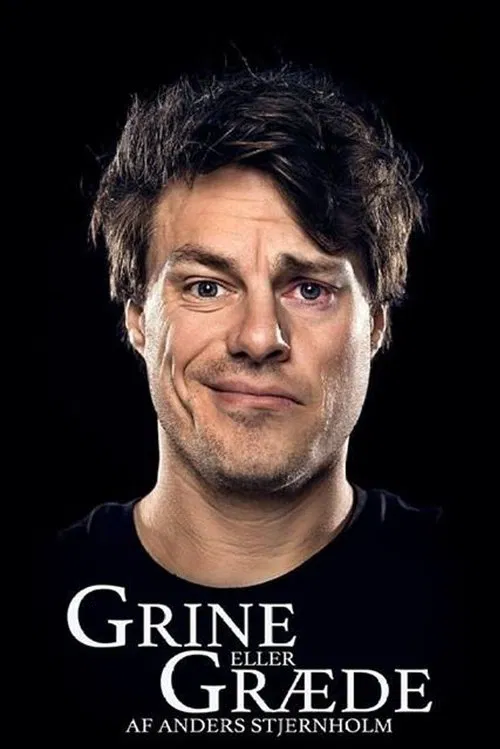 Anders Stjernholm: Grine eller Græde movie poster