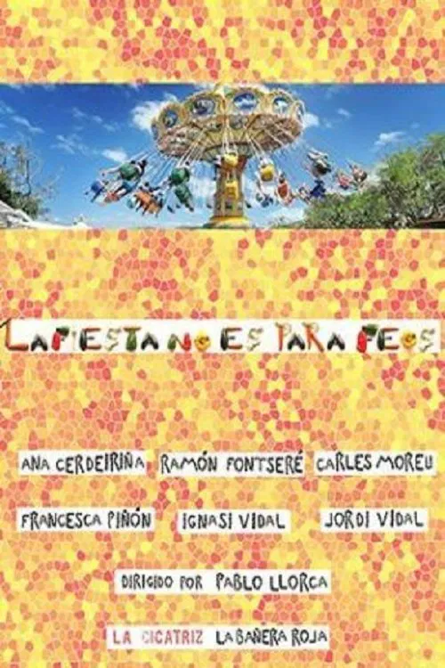 La fiesta no es para feos movie poster