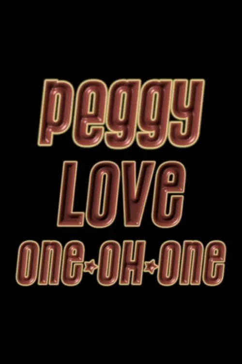 Peggy Love One-Oh-One movie poster