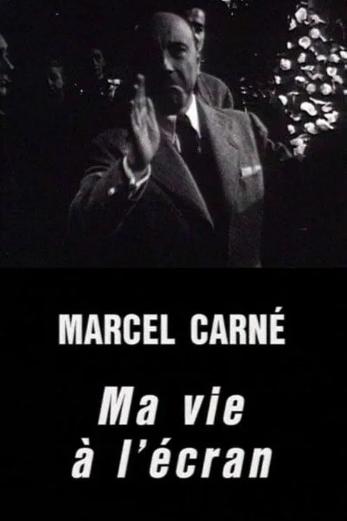 Marcel Carné: My Life in Film movie poster