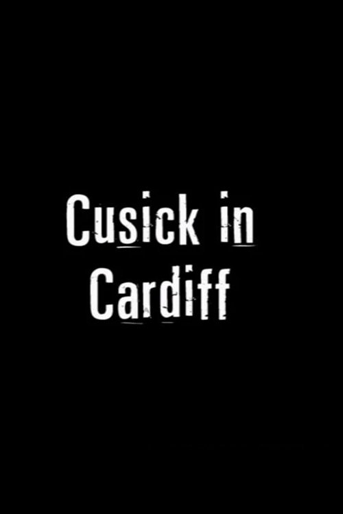 Cusick in Cardiff movie poster