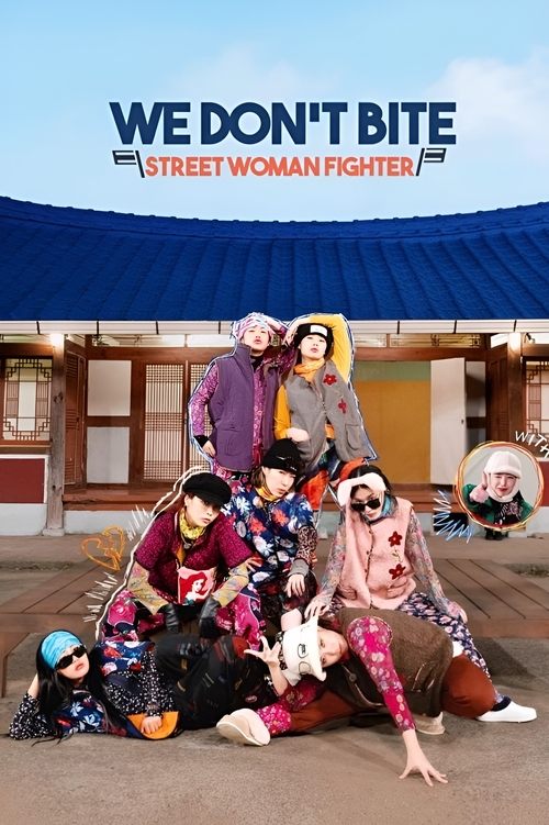 We Don’t Bite: Street Woman Fighter tv show poster