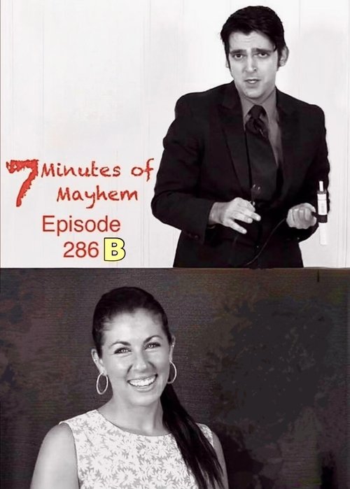 7 Minutes of Mayhem: Hosted by Tony Reeves & Debbie Goldberg - Episode 286 B movie poster