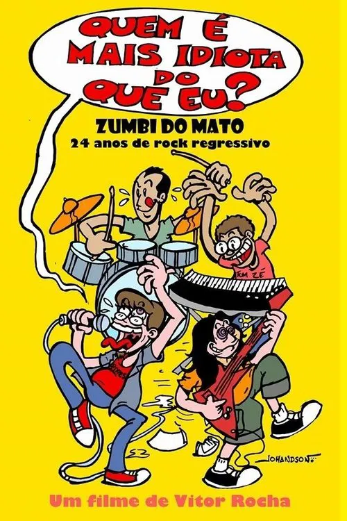 Quem é mais idiota do que eu? - Zumbi do Mato: 24 anos de rock regressivo movie poster