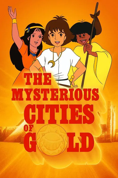 The Mysterious Cities of Gold tv show poster