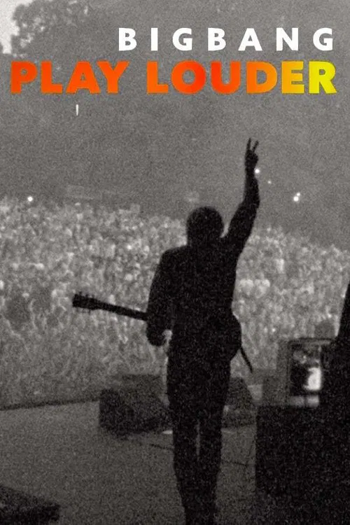 Bigbang: Play Louder movie poster