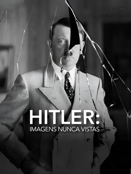Poster da série Hitler: Imagens Nunca Vistas