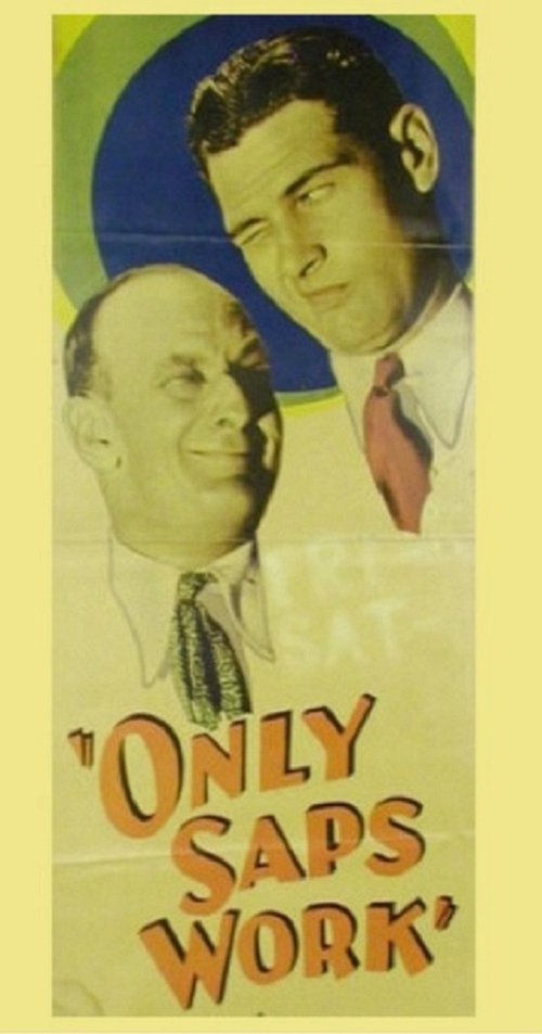 Only Saps Work movie poster