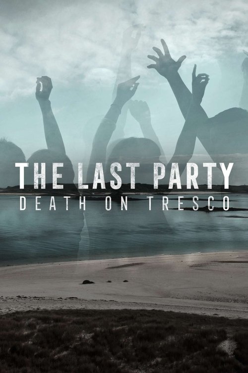 The Last Party: Death On Tresco tv show poster