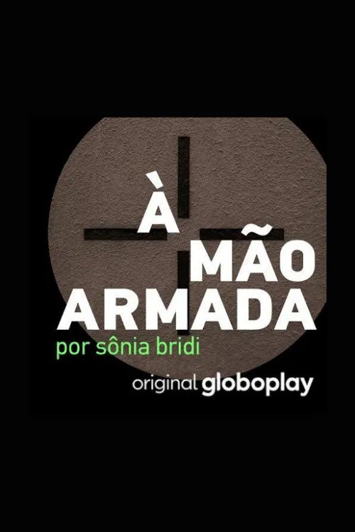 À mão armada tv show poster
