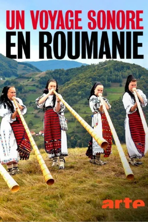 Poster do filme Un voyage sonore en Roumanie : A travers les temps et les mondes