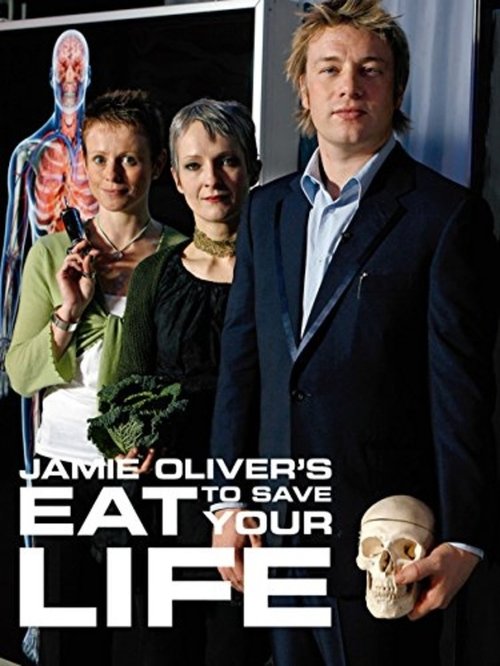 Jamie Oliver's Eat to Save Your Life movie poster