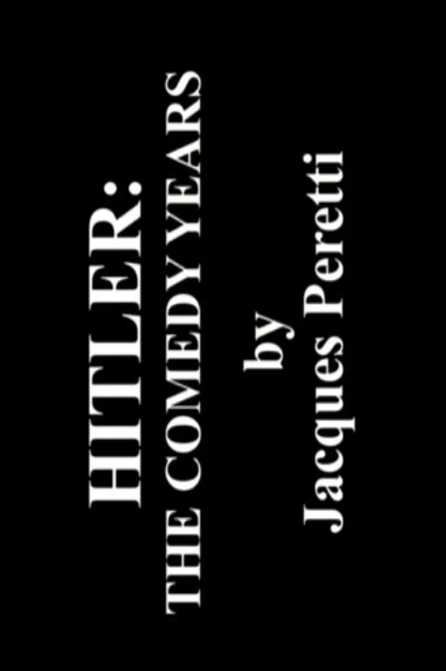 Hitler: The Comedy Years movie poster