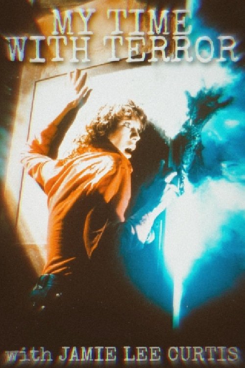 My Time with Terror with Jamie Lee Curtis movie poster