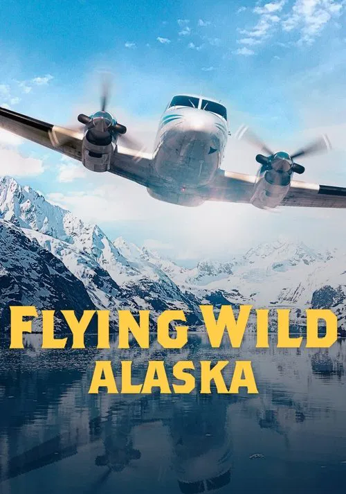 Flying Wild Alaska tv show poster