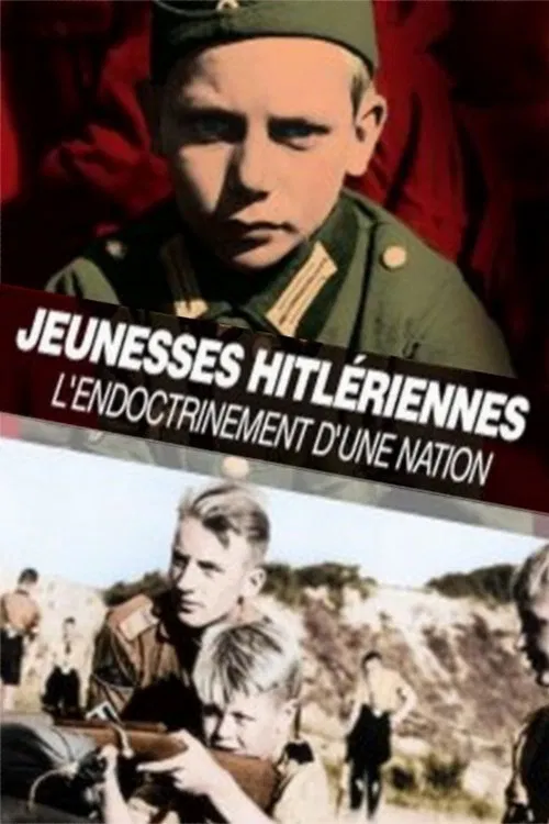 Jeunesses Hitlériennes : l'endoctrinement d'une nation movie poster