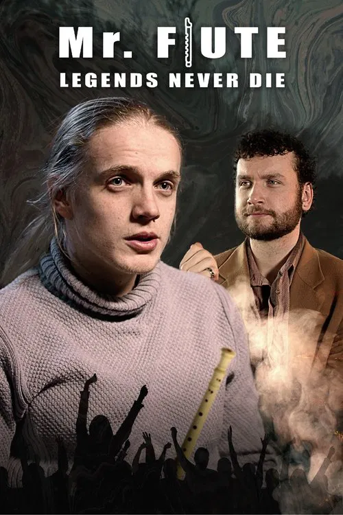 Mr. Flute: Legends Never Die movie poster
