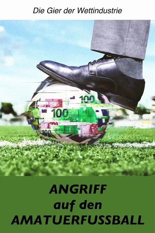 Angriff auf den Amateurfußball – Die Gier der Wettindustrie movie poster