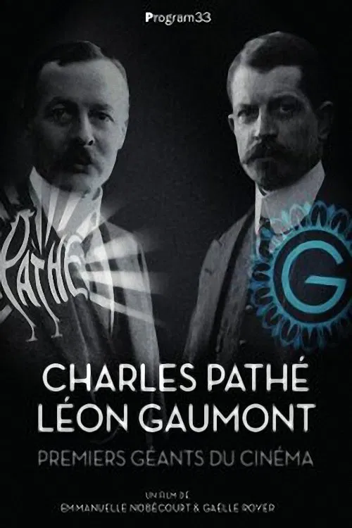 Charles Pathé et Léon Gaumont premiers géants du cinéma movie poster