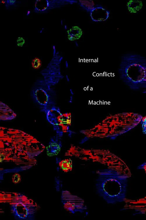 Internal Conflicts of a Machine movie poster