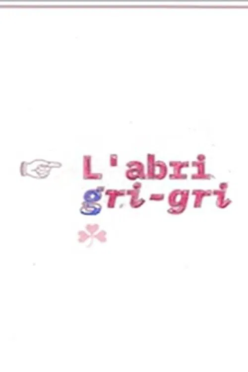 L’abri gri-gri movie poster