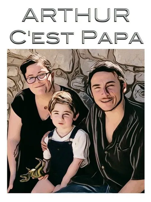 Arthur, c'est papa movie poster
