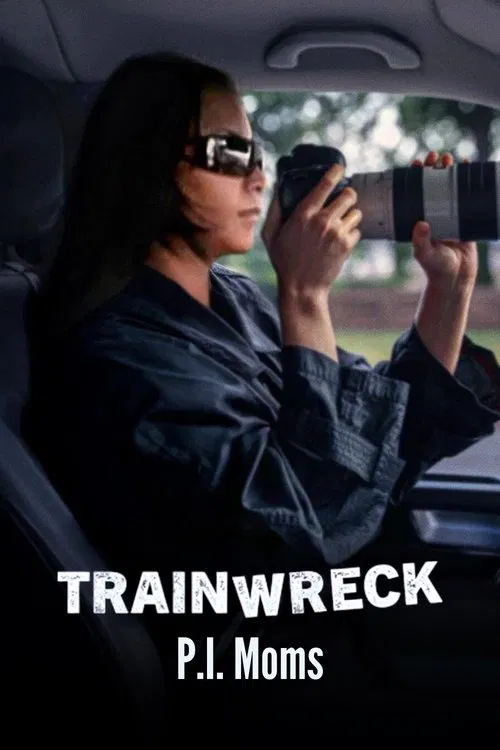 Trainwreck: P.I. Moms movie poster