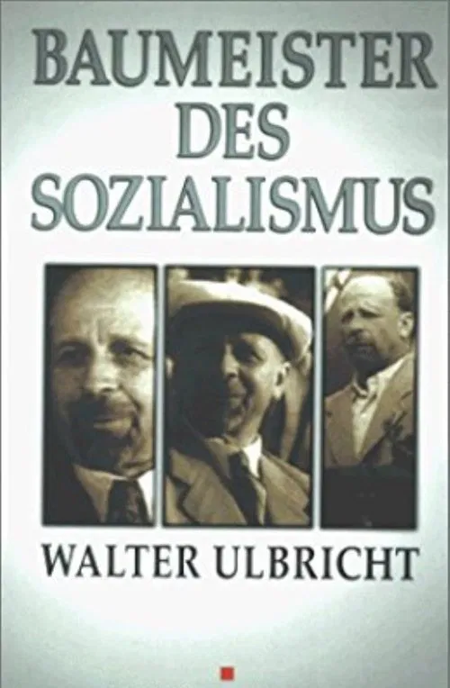 Builder of socialism Walter Ulbricht movie poster