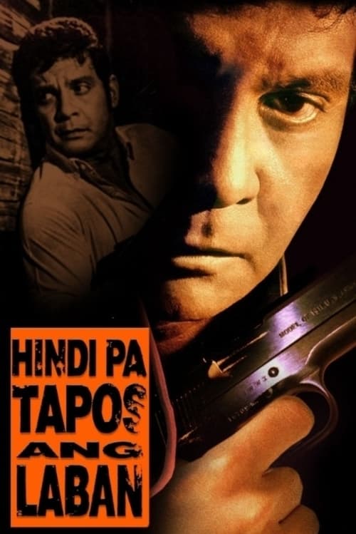 Hindi pa Tapos ang Laban movie poster