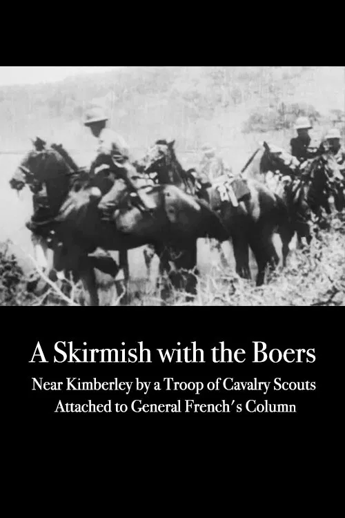 A Skirmish with the Boers Near Kimberley by a Troop of Cavalry Scouts movie poster