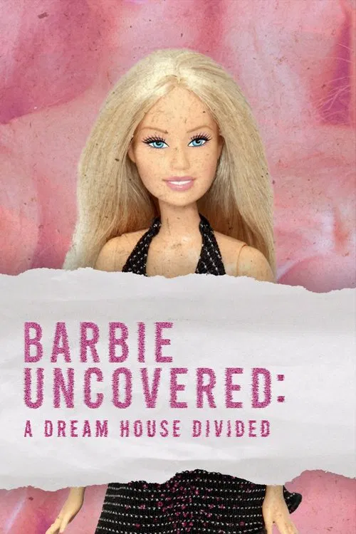 Barbie Uncovered: A Dream House Divided movie poster
