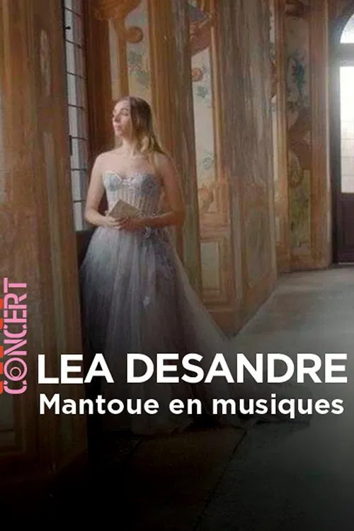 Mantoue en musiques Avec Lea Desandre movie poster