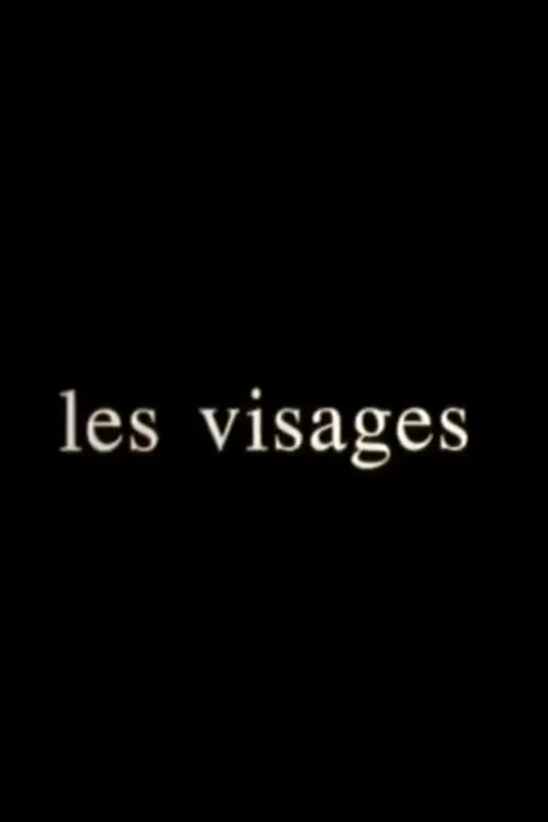 LES VISAGES movie poster
