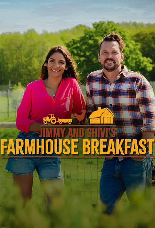 Jimmy And Shivi's Farmhouse Breakfast tv show poster