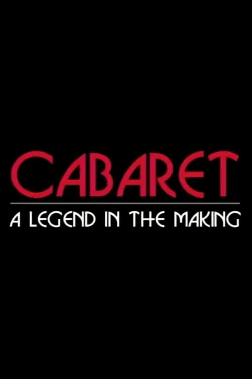 Poster do filme Cabaret: A Legend in the Making
