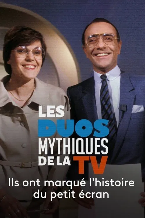 Les Duos mythiques de la télévision movie poster