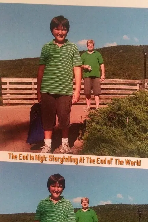 The End is Nigh: Storytelling at the End of the World movie poster