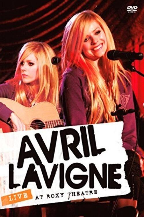 Avril Lavigne: Live from The Roxy Theatre movie poster