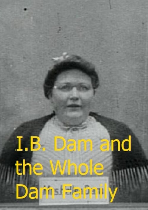 Poster do filme I.B. Dam and the Whole Dam Family