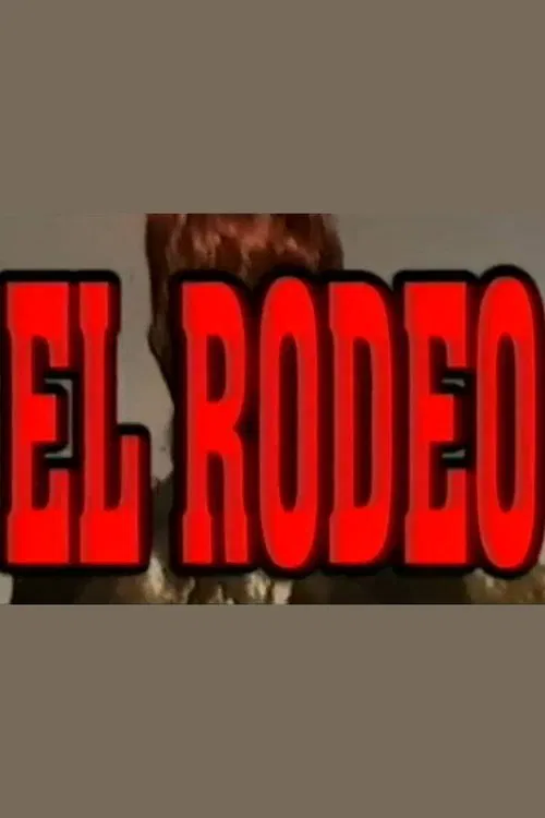 El Rodeo movie poster