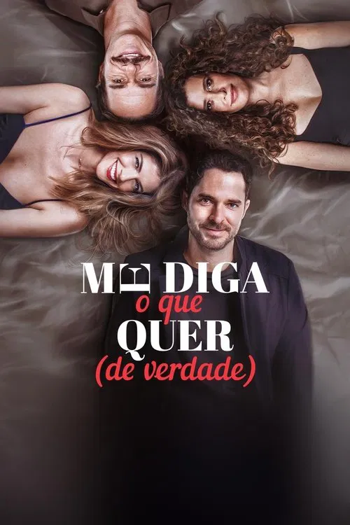 Poster do filme Me Diga O Que Quer (De Verdade)