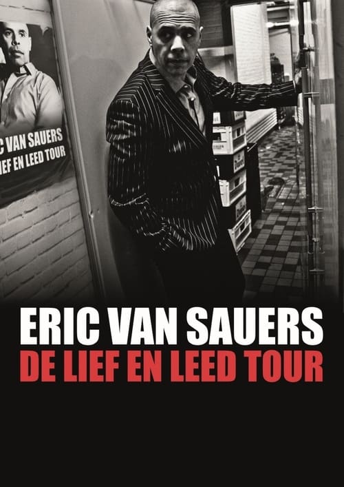 Eric van Sauers: De Lief en Leed tour movie poster