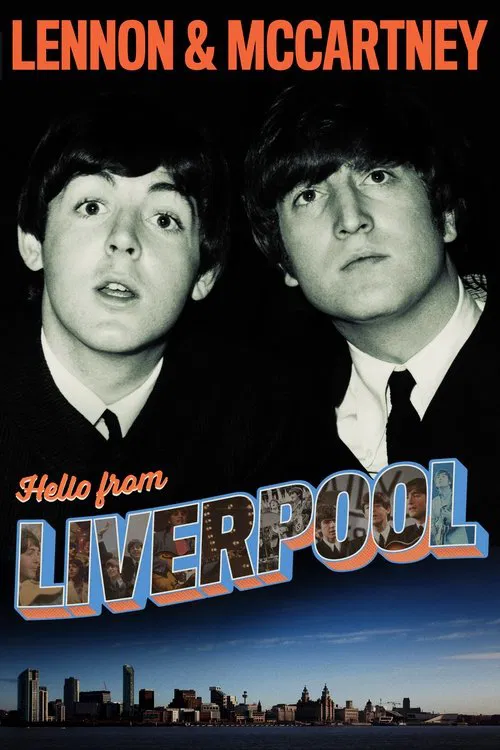 Lennon & McCartney: Hello From Liverpool movie poster