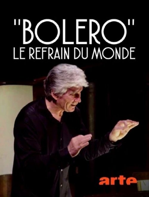 Boléro, le refrain du monde movie poster