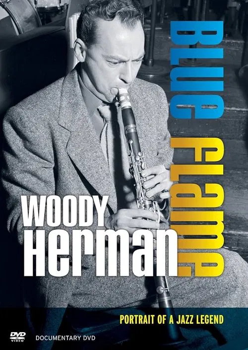 Poster do filme Woody Herman: Blue Flame - Portrait of a Jazz Legend